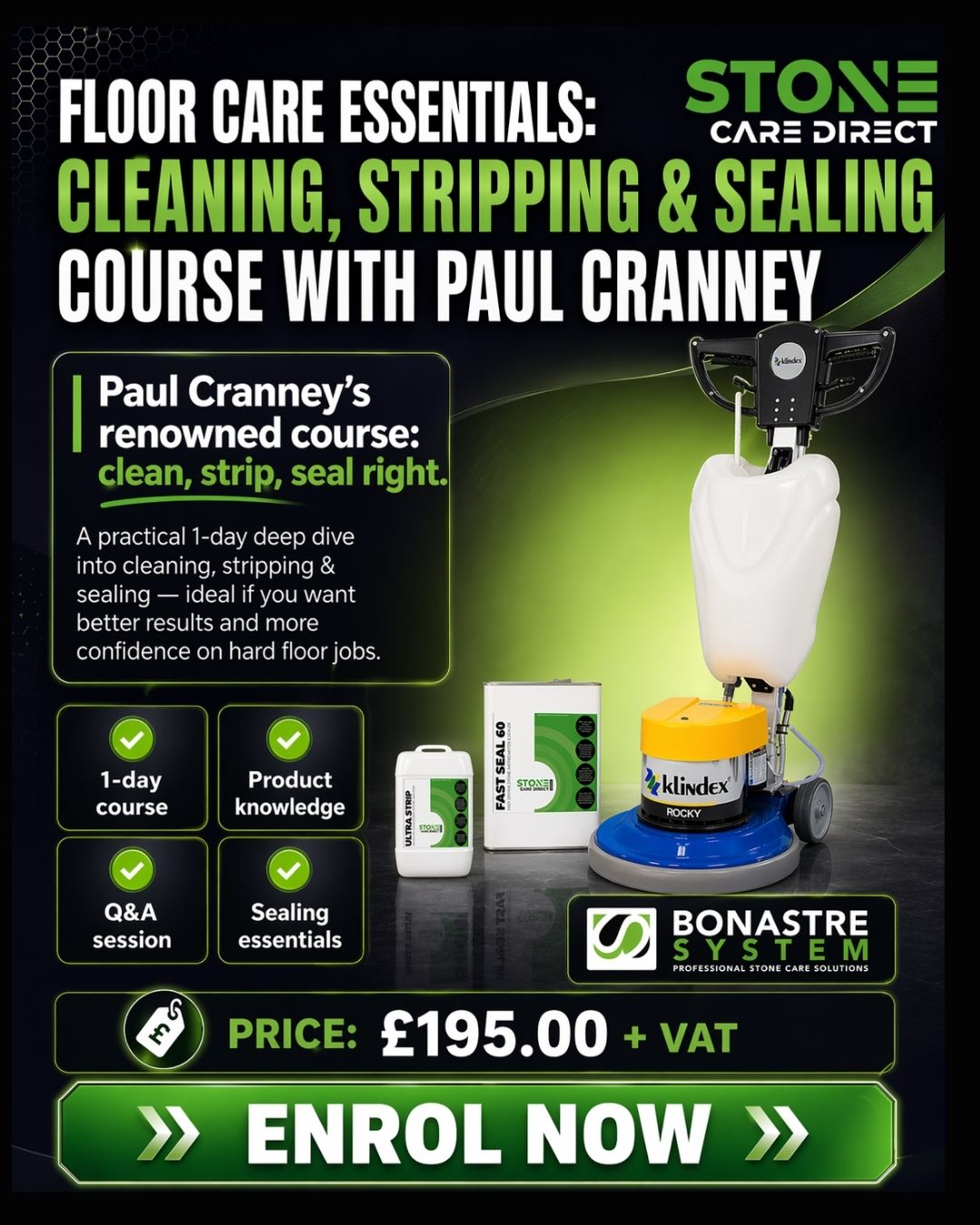 Floor Care Essentials course graphic promoting 1-day training with Paul Cranney of StoneCare Direct, covering cleaning, stripping and sealing for hard floors, with practical product knowledge, sealing essentials, Q&A and confidence-building for real floor care jobs.